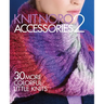 Knit Noro: Accessories 2: 30 More Colorful Little Knits