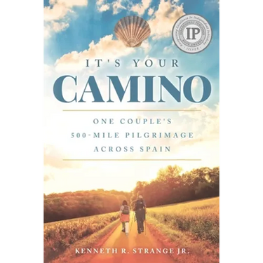 It's Your Camino: One Couple's 500-mile Pilgrimage Across Spain