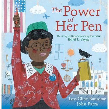 The Power of Her Pen: The Story of Groundbreaking Journalist Ethel L. Payne