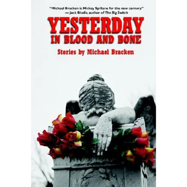 Yesterday in Blood and Bone