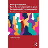 Post-Patriarchal, Post-Heteronormative, and Postcolonial Psychoanalysis: Psychoanalysis for All