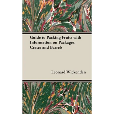 Guide to Packing Fruits with Information on Packages, Crates and Barrels