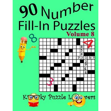 Number Fill-In Puzzles, Volume 8, 90 Puzzles