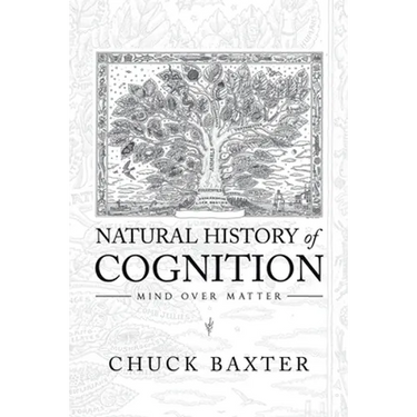 Natural History of Cognition: Mind over Matter