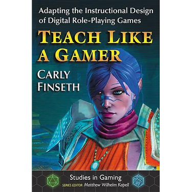 Teach Like a Gamer: Adapting the Instructional Design of Digital Role-Playing Games