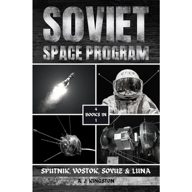 Soviet Space Program: Sputnik, Vostok, Soyuz & Luna