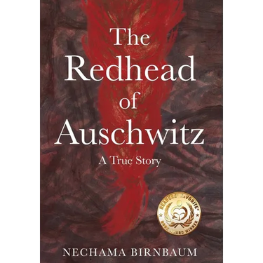 The Redhead of Auschwitz: A True Story