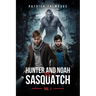 Hunter and Noah vs. Sasquatch Vol. 1
