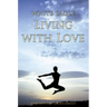 Living with Love