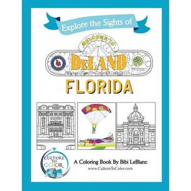 Explore the Signts of DeLand, Florida: A Coloring Book
