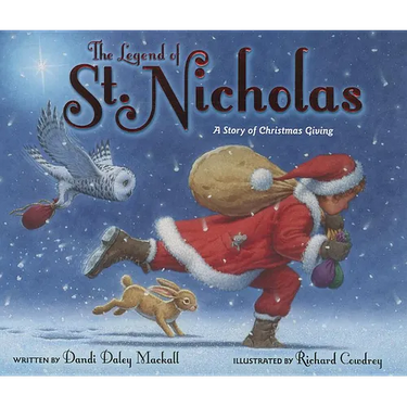 The Legend of St. Nicholas: A Story of Christmas Giving