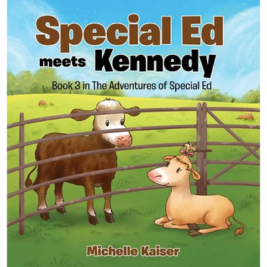 Special Ed Meets Kennedy: Book 3 in The Adventures of Special Ed