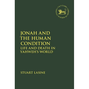 Jonah and the Human Condition: Life and Death in Yahweh's World
