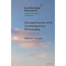 Zoroastrianism and Contemporary Philosophy