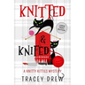 Knitted and Knifed: A Humorous & Heart-warming Cozy Mystery
