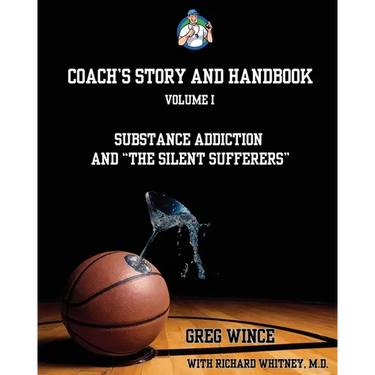 Coach's Story and Handbook: Substance Addiction and "The Silent Sufferers"