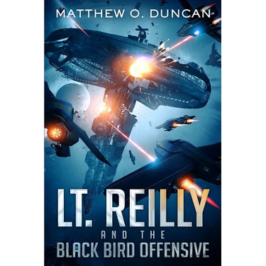 Lt. Reilly and the Black Bird Offensive: (A New Terra Sagas Spin-Off)