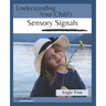 Understanding Your Child's Sensory Signals