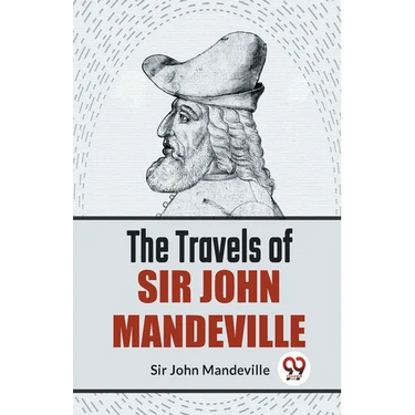 The Travels Of Sir John Mandeville