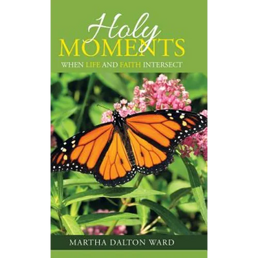 Holy Moments: When Life and Faith Intersect