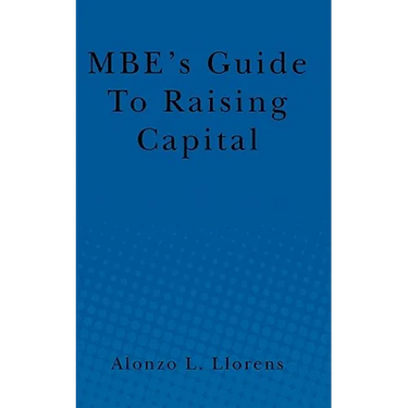 MBE's Guide To Raising Capital