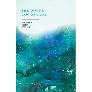 The Divine Law of Cure; With an Essay on The New Age By William Al-Sharif