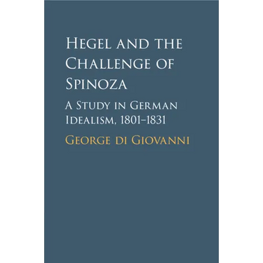 Hegel and the Challenge of Spinoza