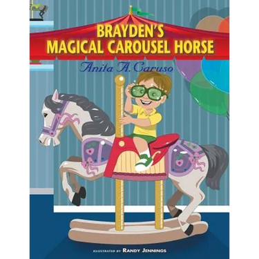 Brayden's Magical Carousel Horse: Book 2 in the Brayden's Magical Journey Series
