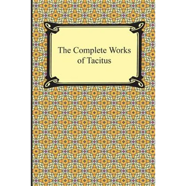 The Complete Works of Tacitus