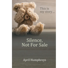 Silence, Not For Sale