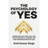 The Psychology of Yes