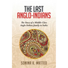 The Last Anglo-Indians
