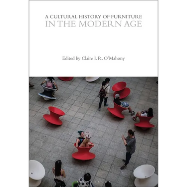 A Cultural History of Furniture in the Modern Age