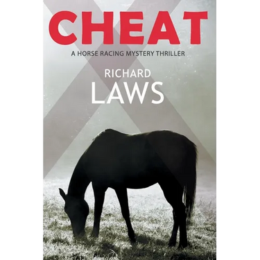 Cheat: A British Horseracing Mystery Thriller