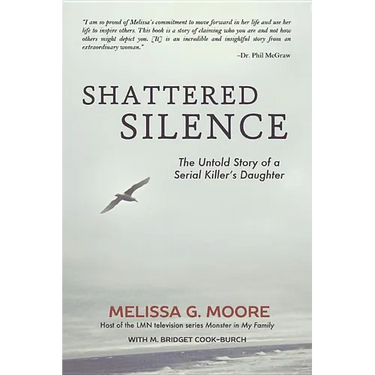 Shattered Silence (New): The Untold Story of a Serial Killer's Daughter