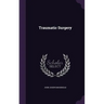 Traumatic Surgery