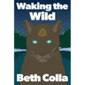 Waking the Wild