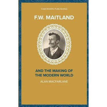 F.W. Maitland and the Making of the Modern World