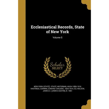 Ecclesiastical Records, State of New York; Volume 5