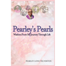 Pearley's Pearls: Wisdom From My Journey Through Life