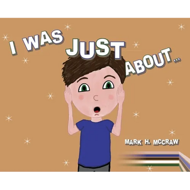 I Was Just About...
