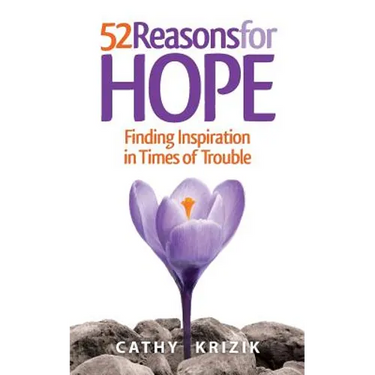 52 Reasons for Hope: Finding Inspiration in Times of Trouble