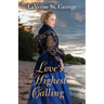 Love's Highest Calling