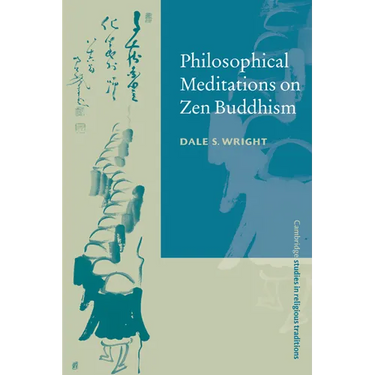 Philosophical Meditations on Zen Buddhism