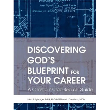 Discovering God's Blueprint for Your Career: A Christian's Job Search Guide