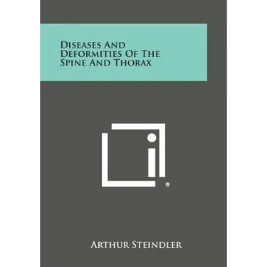 Diseases and Deformities of the Spine and Thorax