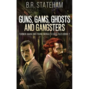 Guns, Gams, Ghosts and Gangsters
