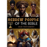Hebrew People of the Bible: Old Testament
