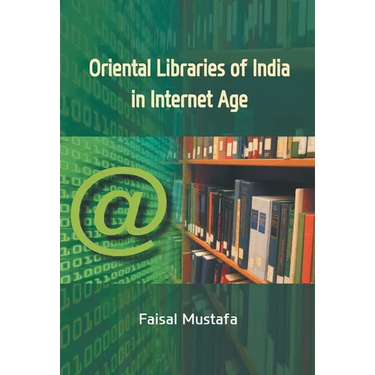 Oriental Libraries of India In Internet Age
