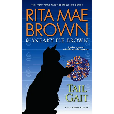 Tail Gait: A Mrs. Murphy Mystery